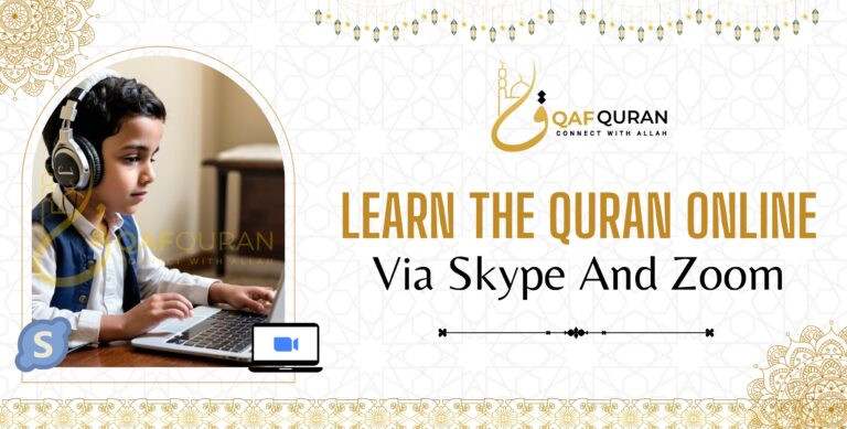 Learn the Quran Online Via Skype and Zoom