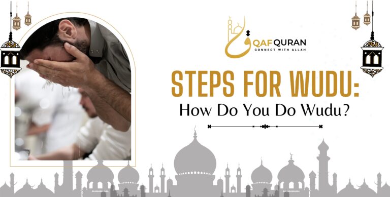 Steps for Wudu: How Do You Do Wudu?